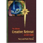 The Advent Creative Retreat Activity Book by Mary and Mark Fleeson
